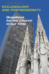  Ecclesiology and Postmodernity: Questions for the Church in Our Time 