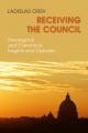  Receiving the Council: Theological and Canonical Insights and Debates 