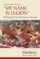 My Name Is Legion: The Story and Soul of the Gerasene Demoniac 