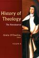  History of Theology Volume III: The Renaissance Volume 3 