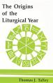  The Origins of the Liturgical Year: Second, Emended Edition 