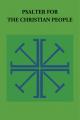 Psalter for the Christian People: An Inclusive Language Revision of the Psalter of the Book of Common Prayer 1979 