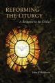  Reforming the Liturgy: A Response to the Critics 