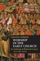  Worship in the Early Church: Volume 4: An Anthology of Historical Sources Volume 4 