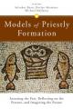 Models of Priestly Formation: Assessing the Past, Reflecting on the Present, and Imagining the Future 