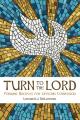  Turn to the Lord: Forming Disciples for Lifelong Conversion 