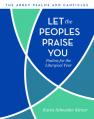  Let the Peoples Praise You: Psalms for the Liturgical Year 