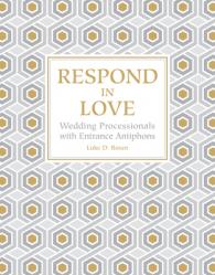  Respond in Love; Wedding Processionals with Entrance Antiphons 
