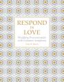  Respond in Love; Wedding Processionals with Entrance Antiphons 