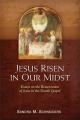  Jesus Risen in Our Midst: Essays on the Resurrection of Jesus in the Fourth Gospel 