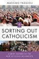  Sorting Out Catholicism: A Brief History of the New Ecclesial Movements 