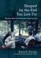  Shaped by the End You Live for: Thomas Merton's Monastic Spirituality 