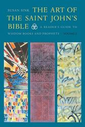  The Art of the Saint John\'s Bible: A Reader\'s Guide to Wisdom Books and Prophets 