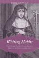  Writing Habits: Historicism, Philosophy, and English Benedictine Convents, 1600-1800 