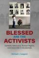  Blessed Are the Activists: Catholic Advocacy, Human Rights, and Genocide in Guatemala 