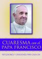  Cuaresma Con El Papa Francisco 