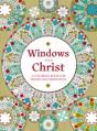  Windows Into Christ: A Coloring Book for Prayer and Meditation 