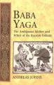  Baba Yaga: The Ambiguous Mother and Witch of the Russian Folktale 