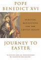  Journey to Easter: Spiritual Reflections for the Lenten Season 