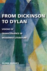  From Dickinson to Dylan: Visions of Transcendence in Modernist Literature 