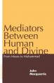  Mediators Between Human and Divine: From Moses to Muhammad 