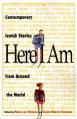  Here I Am: Contemporary Jewish Stories from Around the World 