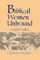  Biblical Women Unbound 