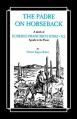 The Padre on Horseback: A Sketch of Eusebio Francisco Kino, S.J. Apostle to the Pimas 