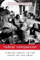  Radical Compassion: Finding Christ in the Heart of the Poor 