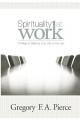 Spirituality at Work: 10 Ways to Balance Your Life on the Job 