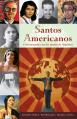  Santos Americanos: Conversando Con Los Santos de Am 