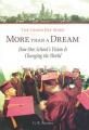 More Than a Dream: The Cristo Rey Story: How One School's Vision Is Changing the World 