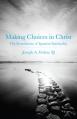  Making Choices in Christ: The Foundations of Ignatian Spirituality 