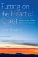  Putting on the Heart of Christ: How the Spiritual Exercises Invite Us to a Virtuous Life 