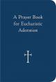  A Prayer Book for Eucharistic Adoration 