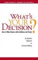  What's Your Decision?: How to Make Choices with Confidence and Clarity: An Ignatian Approach to Decision Making 