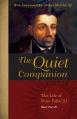  The Quiet Companion: The Life of Peter Faber 