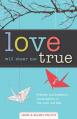 Love Will Steer Me True: A Mother and Daughter's Conversations on Life, Love, and God 