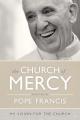  The Church of Mercy: A Vision for the Church 