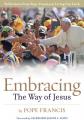  Embracing the Way of Jesus: Reflections from Pope Francis on Living Our Faith 