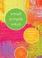  Small Simple Ways: An Ignatian Daybook for Healthy Spiritual Living 