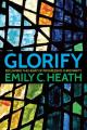  Glorify: Reclaiming the Heart of Progressive Christianity 