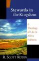 Stewards in the Kingdom: A Theology of Life in All Its Fullness 