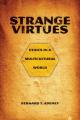  Strange Virtues: Ethics in a Multicultural World 