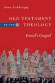  Old Testament Theology: Israel's Gospel Volume 1 