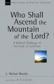  Who Shall Ascend the Mountain of the Lord?: A Biblical Theology of the Book of Leviticus Volume 37 