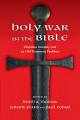  Holy War in the Bible: Christian Morality and an Old Testament Problem 