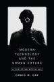  Modern Technology and the Human Future: A Christian Appraisal 
