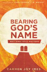  Bearing God\'s Name: Why Sinai Still Matters 