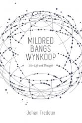  Mildred Bangs Wynkoop: Her Life and Thought 